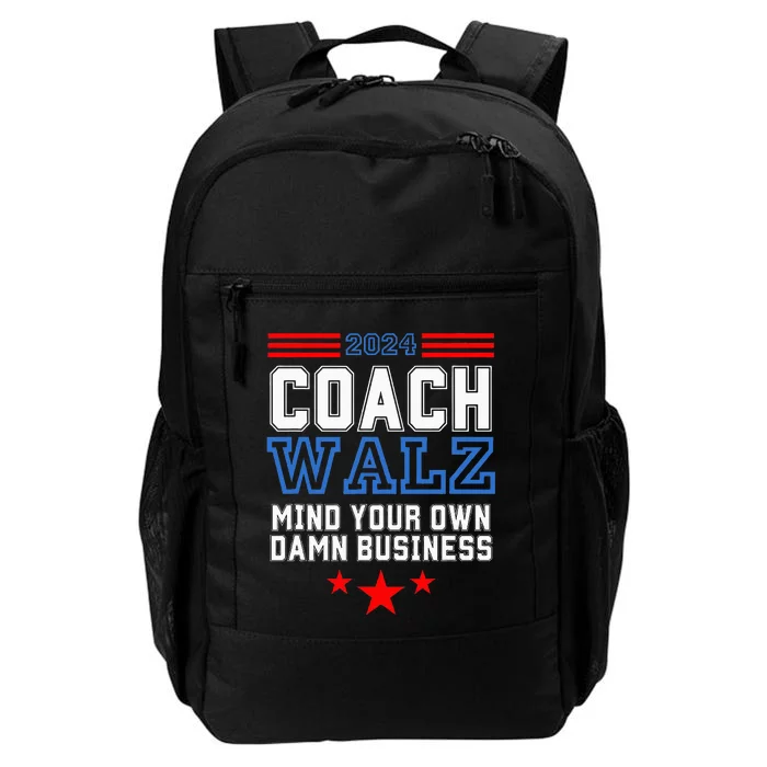 Yes Coach Walz Mind Your Own Damn Business Tim Walz Speech Daily Commute Backpack