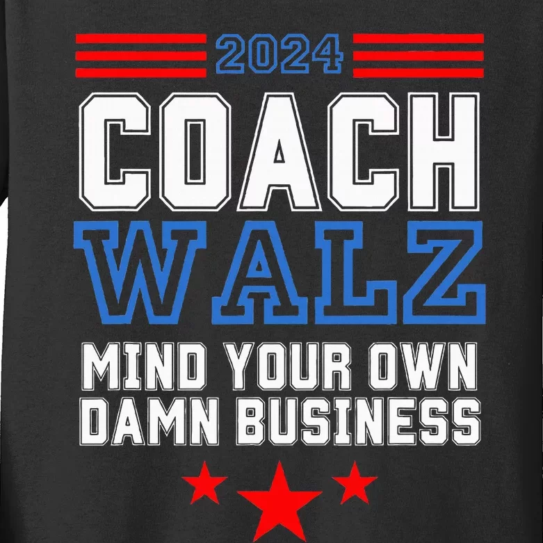 Yes Coach Walz Mind Your Own Damn Business Tim Walz Speech Kids Long Sleeve Shirt