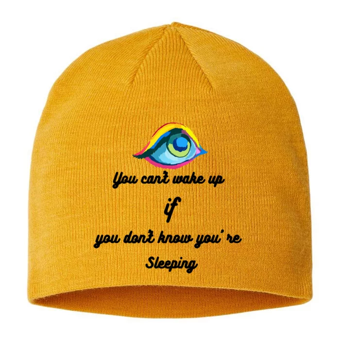 You Can't Wake Up If You Don't Know You're Sleeping 8 1/2in Sustainable Knit Beanie