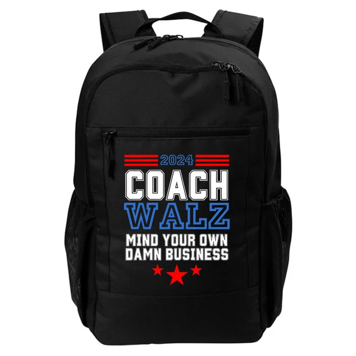 Yes Coach Walz Mind Your Own Damn Business Tim Walz Speech Daily Commute Backpack