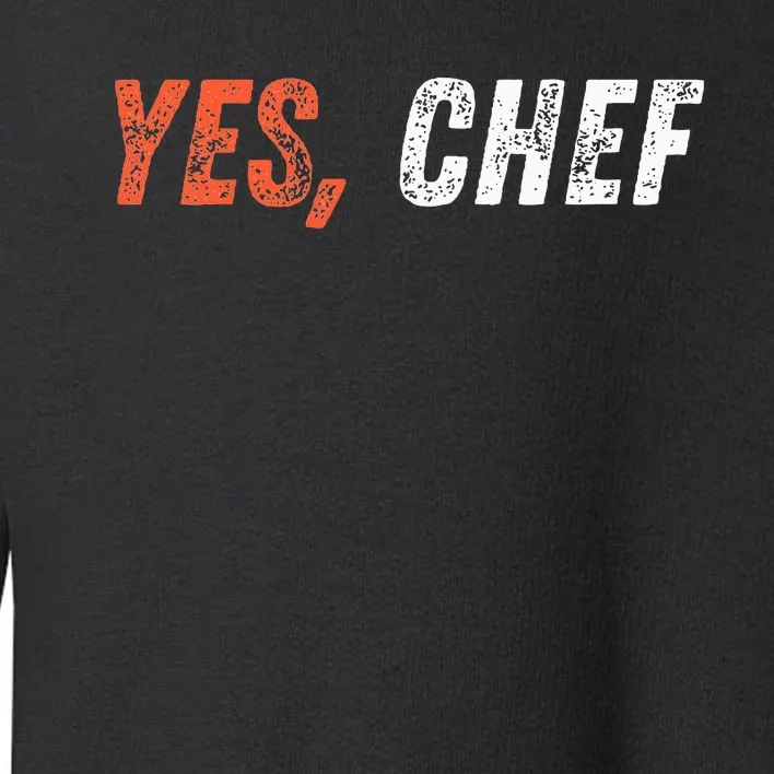 Yes Chef Toddler Sweatshirt