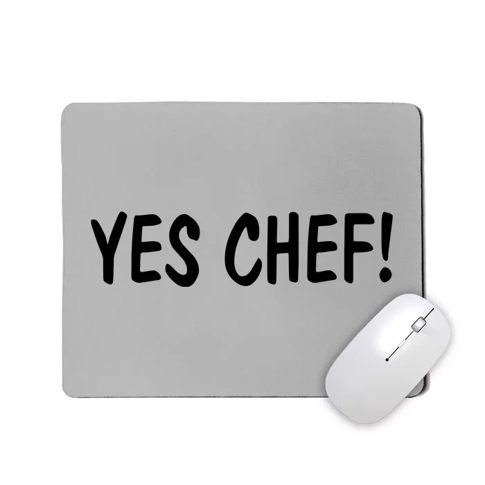 Yes Chef Mousepad