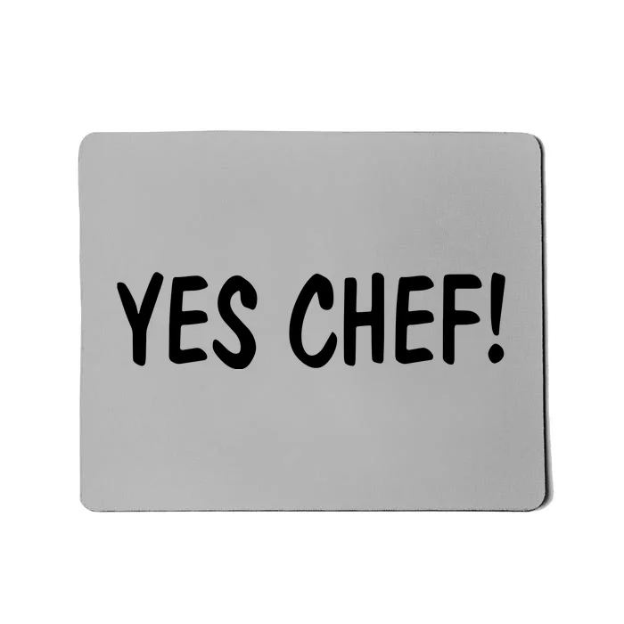 Yes Chef Mousepad