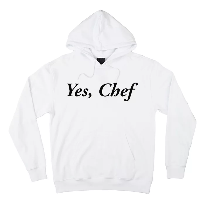 Yes Chef Hoodie