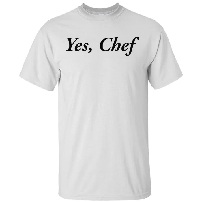 Yes Chef Tall T-Shirt