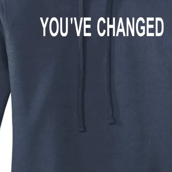 You've Changed Women's Pullover Hoodie