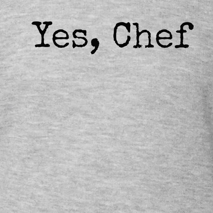 Yes Chef Toddler Sweatshirt