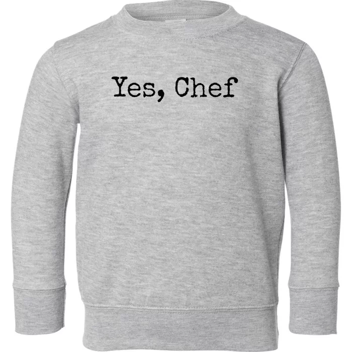 Yes Chef Toddler Sweatshirt