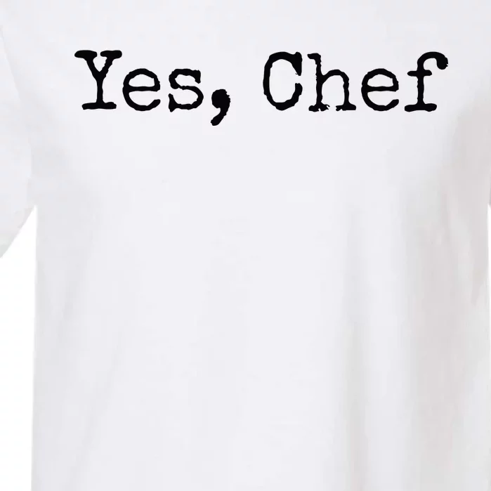 Yes Chef Garment-Dyed Heavyweight T-Shirt