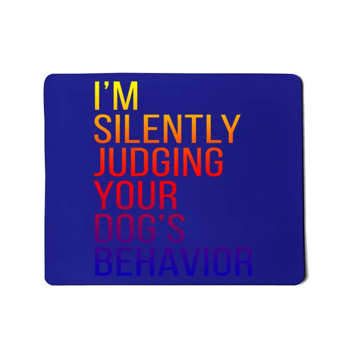 Your Dog's Behavior Dog Trainer Dog Training Gift Mousepad