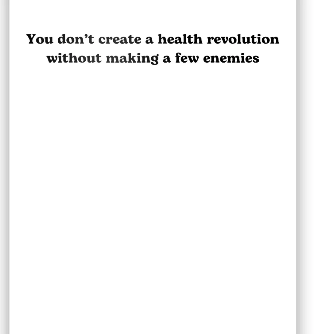 You Don’T Create A Health Revolution Without Making A Few Enemies Poster