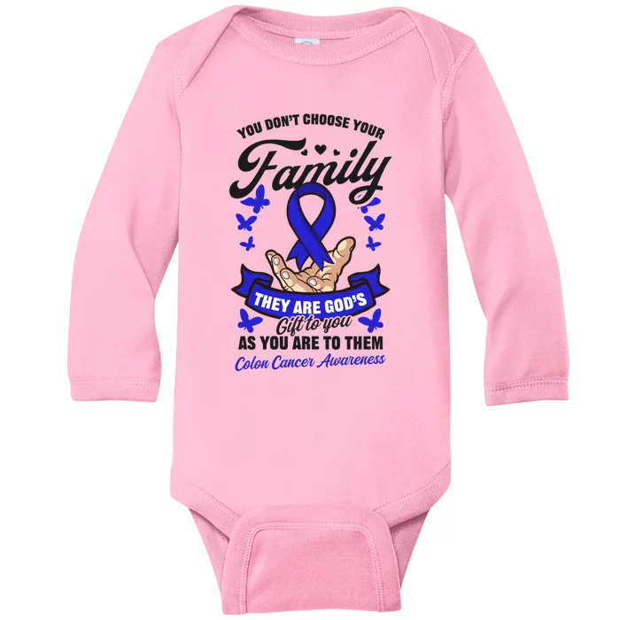 You Don't Choose Family Design Colon Cancer Awareness Cute Gift Baby Long Sleeve Bodysuit