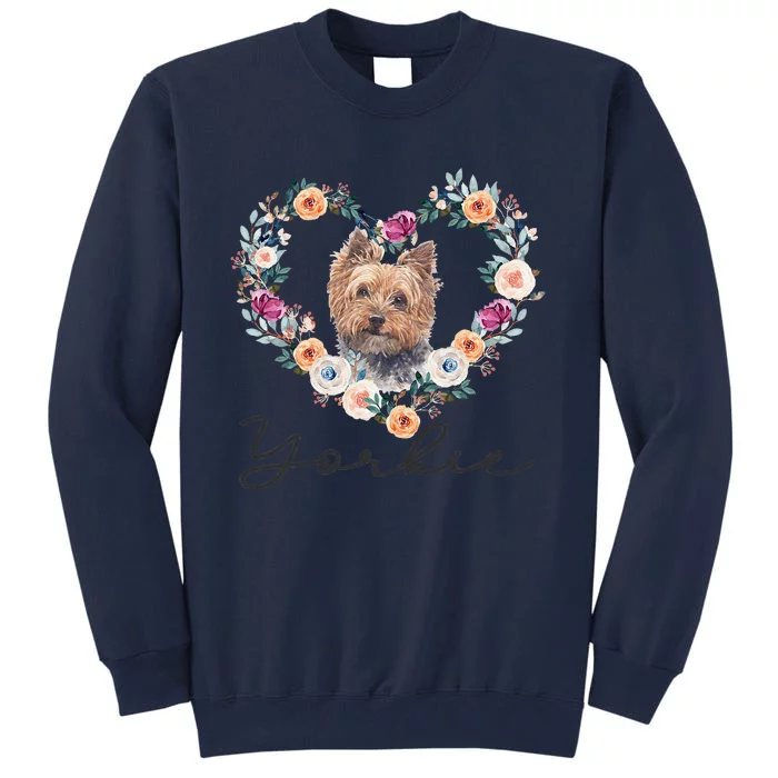 Yorkie Dog Flower Heart Funny Mothers Day Gift Tall Sweatshirt