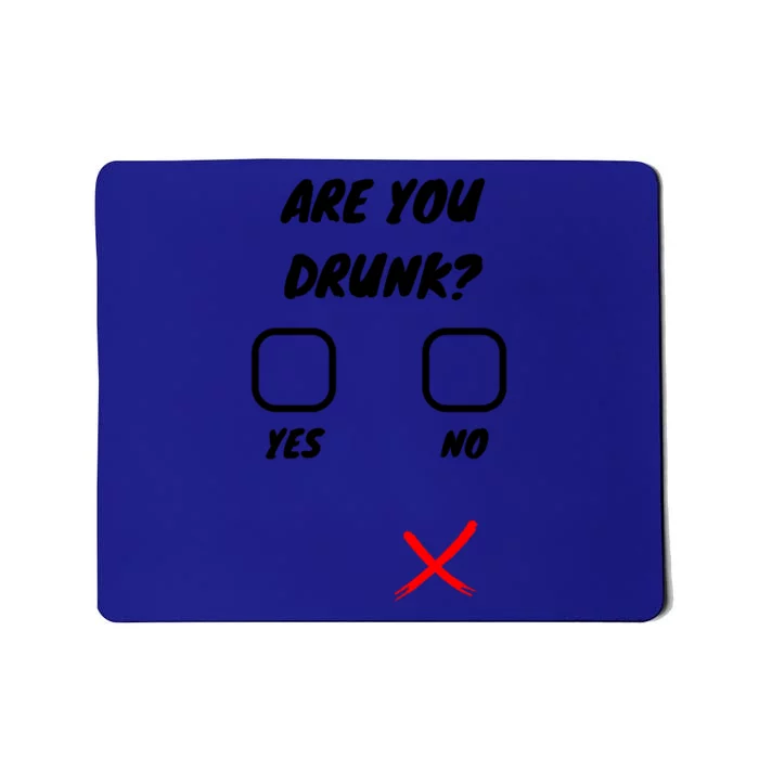 You Drunk? Funny Beer Ing Bar Party Gag Gift Unisex Gift Mousepad