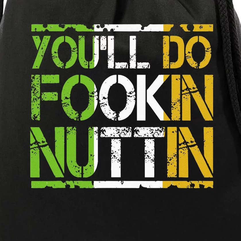 Youll Do Fookin Nuttin Funny Boxing MMA Fighting Drawstring Bag