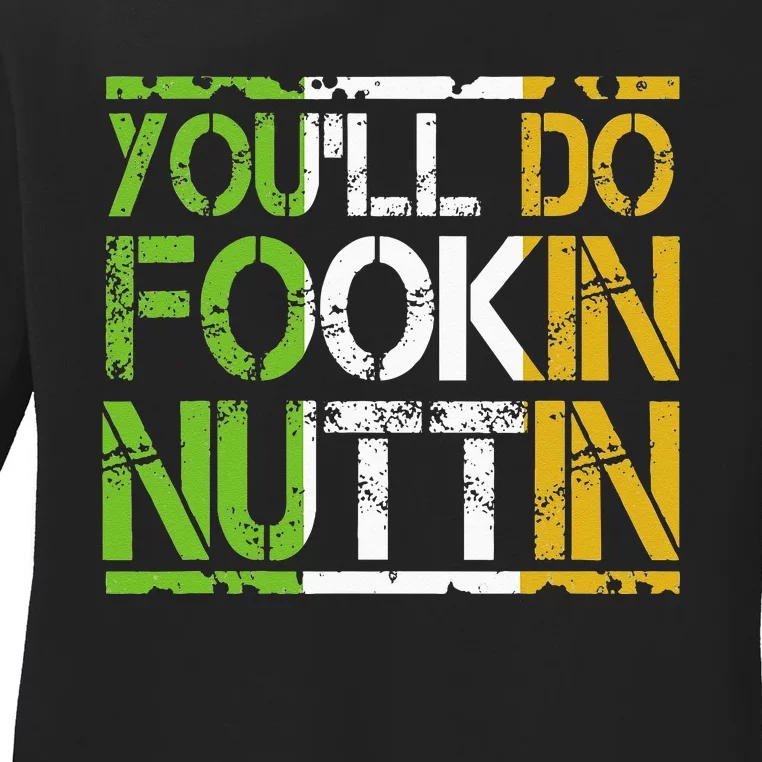 Youll Do Fookin Nuttin Funny Boxing MMA Fighting Ladies Long Sleeve Shirt