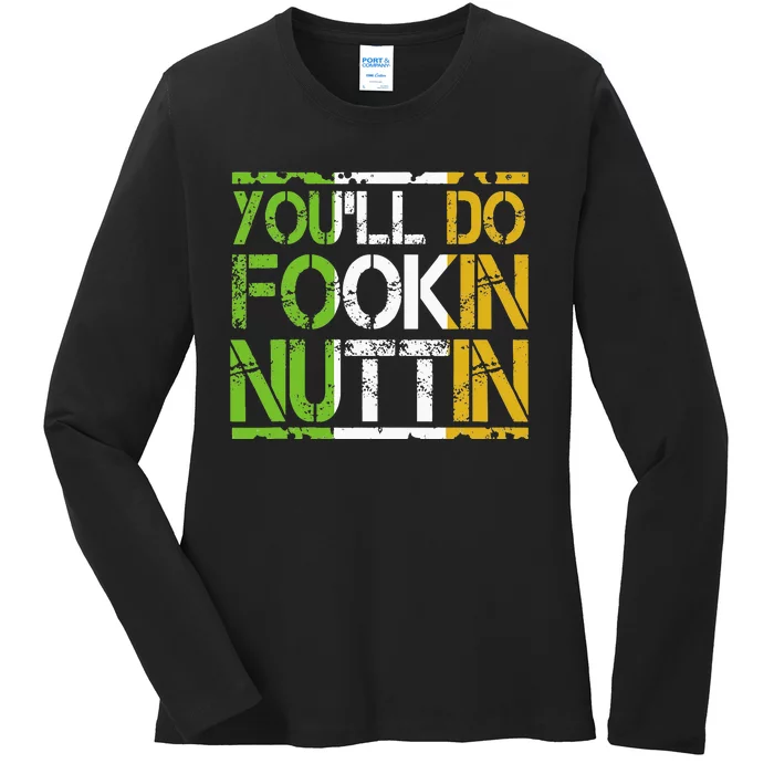 Youll Do Fookin Nuttin Funny Boxing MMA Fighting Ladies Long Sleeve Shirt