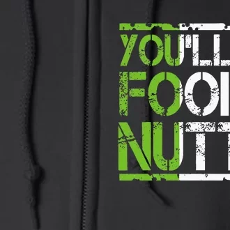 Youll Do Fookin Nuttin Funny Boxing MMA Fighting Full Zip Hoodie