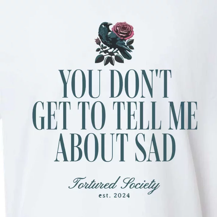 You Dont Get Tell Me Sad Sueded Cloud Jersey T-Shirt