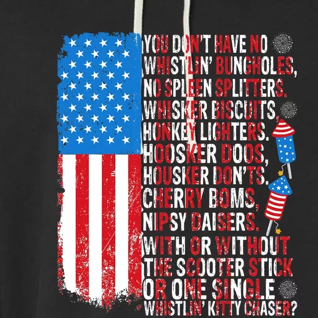 You DonT Have No Whistling Bungholes Usa Flag 4th Of July Garment-Dyed Fleece Hoodie