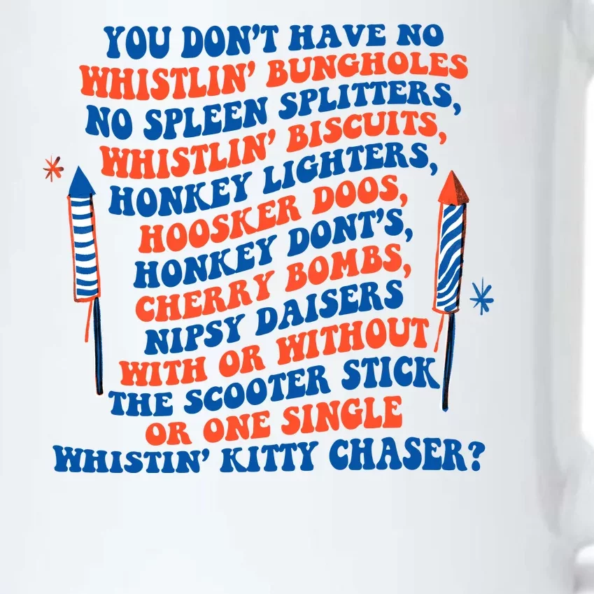 You Dont Have No Whistlin Bungholes Funny July 4th Of July Black Color Changing Mug