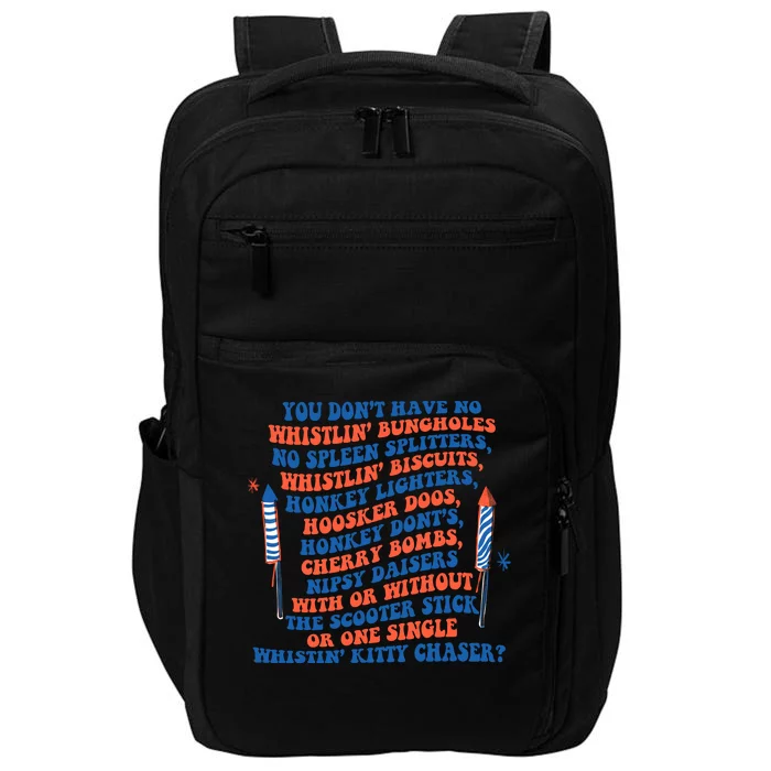 You Dont Have No Whistlin Bungholes Funny July 4th Of July Impact Tech Backpack