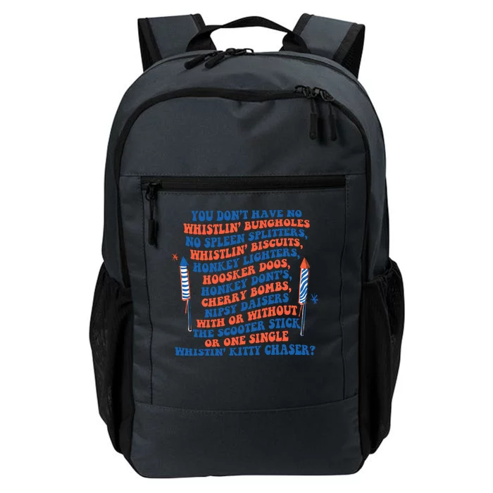 You Dont Have No Whistlin Bungholes Funny July 4th Of July Daily Commute Backpack