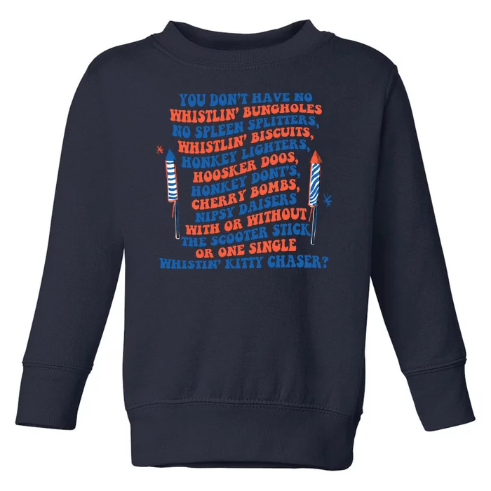 You Dont Have No Whistlin Bungholes Funny July 4th Of July Toddler Sweatshirt