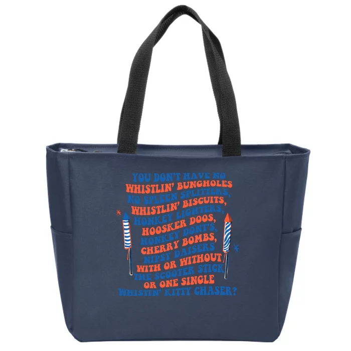 You Dont Have No Whistlin Bungholes Funny July 4th Of July Zip Tote Bag