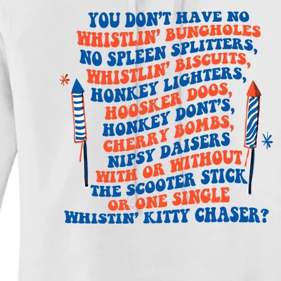 You Dont Have No Whistlin Bungholes Funny July 4th Of July Women's Pullover Hoodie