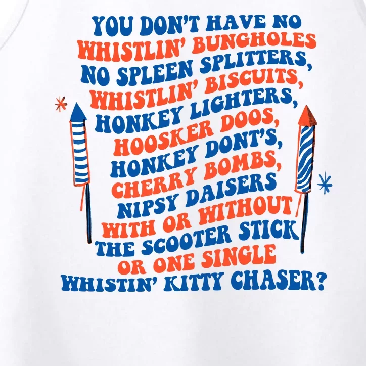 You Dont Have No Whistlin Bungholes Funny July 4th Of July Performance Tank