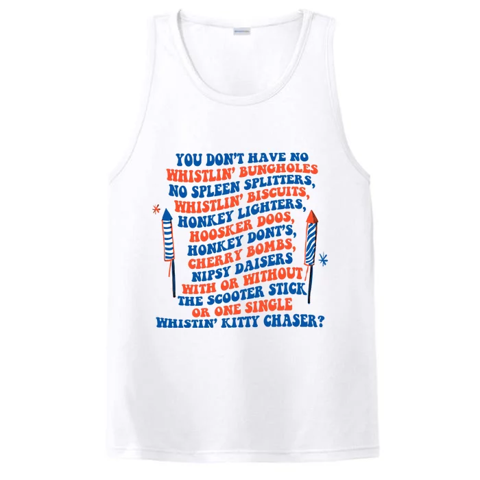 You Dont Have No Whistlin Bungholes Funny July 4th Of July Performance Tank