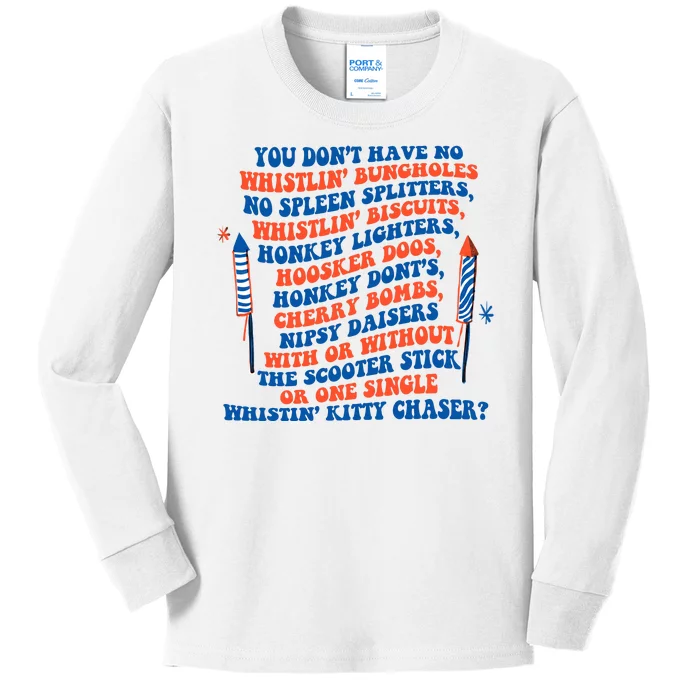 You Dont Have No Whistlin Bungholes Funny July 4th Of July Kids Long Sleeve Shirt