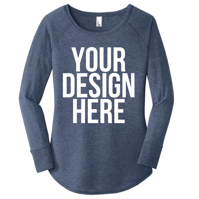 Your Design Here Funny Cool Nonsense Quote Gift Women's Perfect Tri Tunic Long Sleeve Shirt