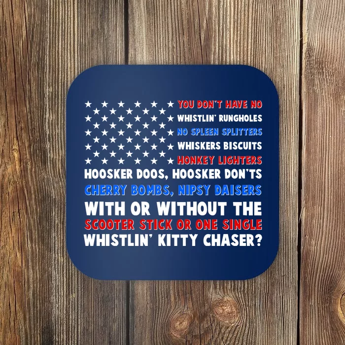 You Dont Have No Whistlin Bungholes Fireworks Joe Dirt Usa American Flag Coaster