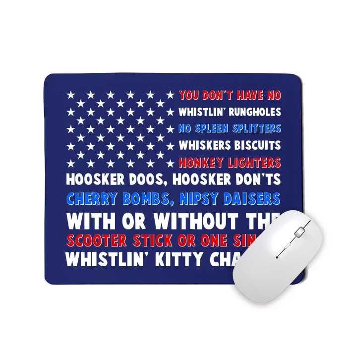 You Dont Have No Whistlin Bungholes Fireworks Joe Dirt Usa American Flag Mousepad