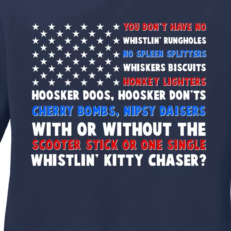 You Dont Have No Whistlin Bungholes Fireworks Joe Dirt Usa American Flag Ladies Long Sleeve Shirt