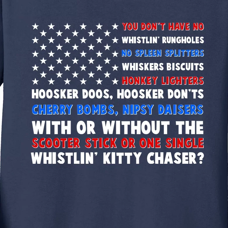 You Dont Have No Whistlin Bungholes Fireworks Joe Dirt Usa American Flag Kids Long Sleeve Shirt