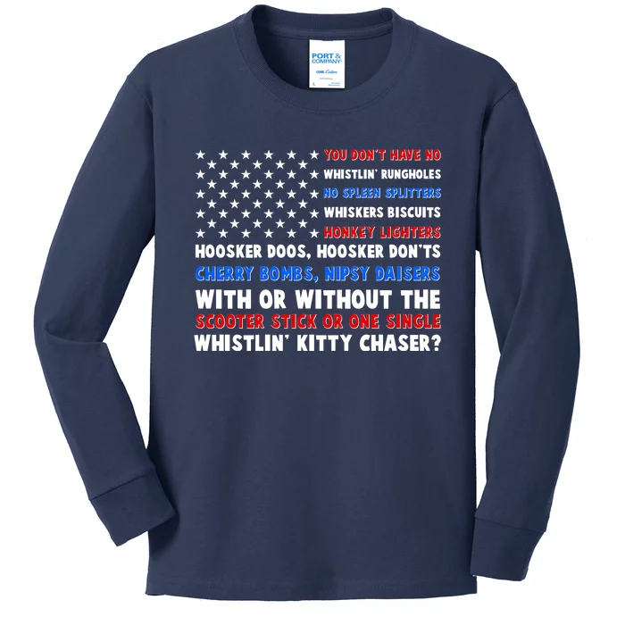 You Dont Have No Whistlin Bungholes Fireworks Joe Dirt Usa American Flag Kids Long Sleeve Shirt