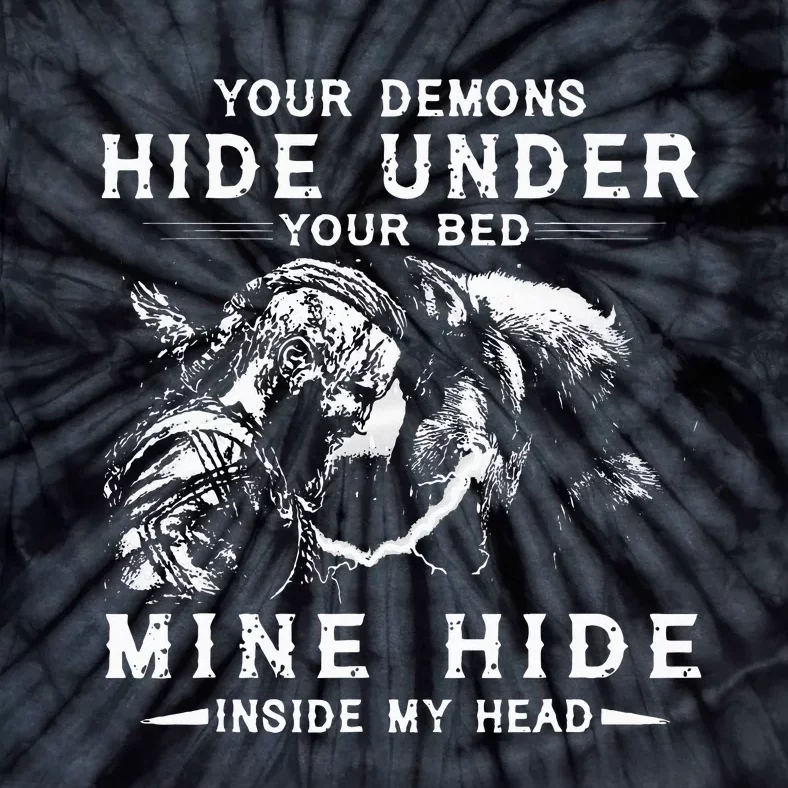 Your Demons Hide Under Your Bed Viking Wolf Tie-Dye T-Shirt