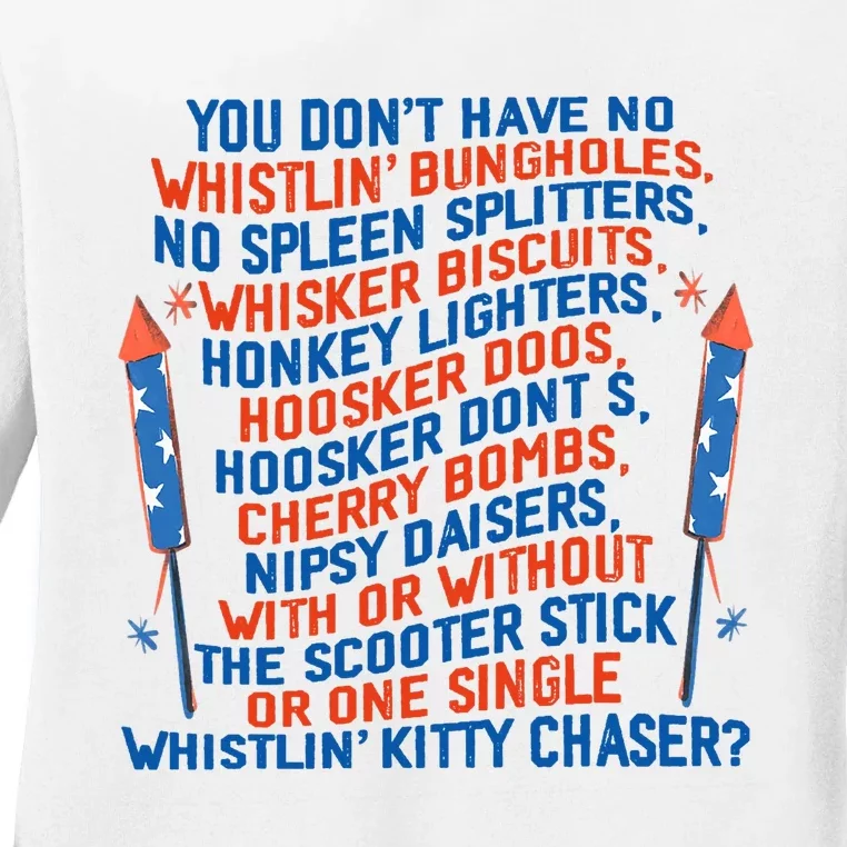 You Don’T Have No Whistlin’ Bungholes Funny July 4th Of July Ladies Long Sleeve Shirt