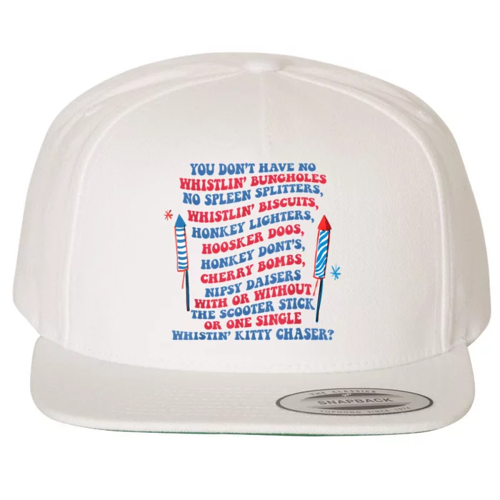 You Don’T Have No Whistlin’ Bungholes Funny July 4th Of July Wool Snapback Cap