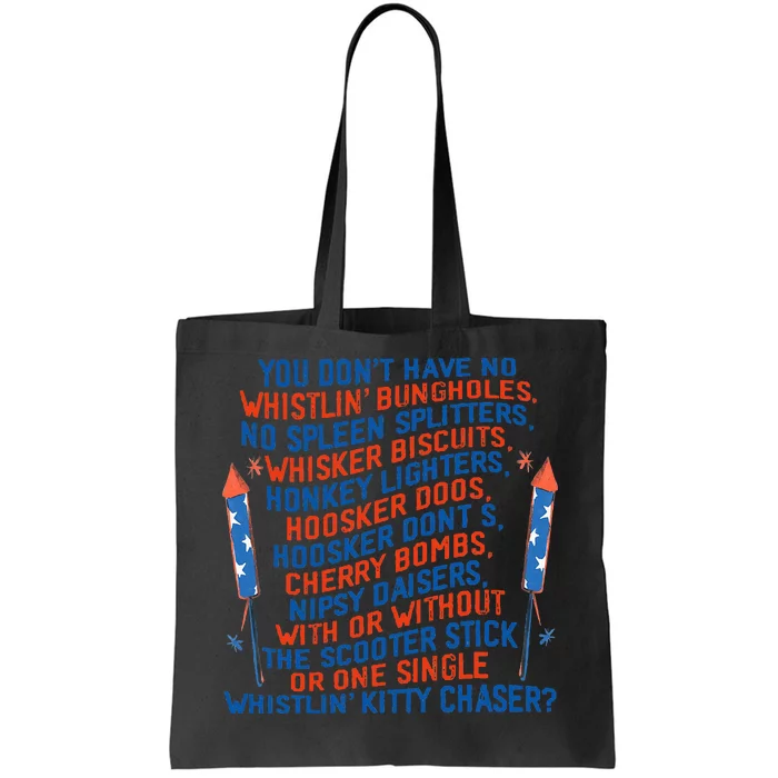 You Don’T Have No Whistlin’ Bungholes July 4th Of July Tote Bag