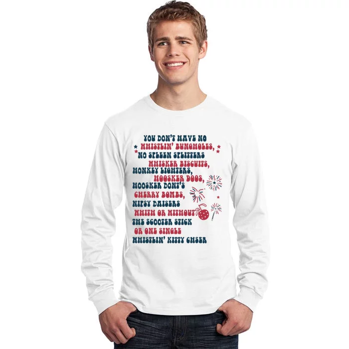 You Dont Have No Whistling Bungholes 4th Of July Usa Flag Tall Long Sleeve T-Shirt