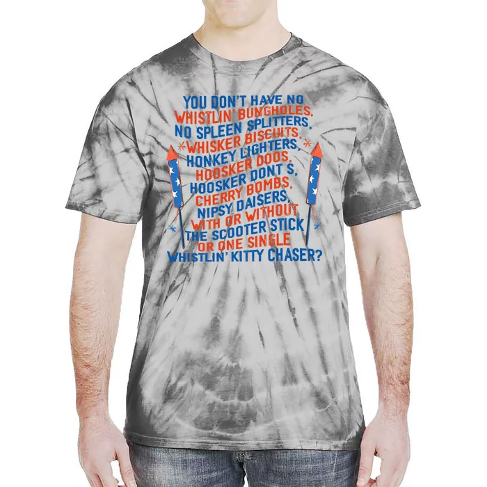 You Don’T Have No Whistlin’ Bungholes Funny July 4th Of July Tie-Dye T-Shirt