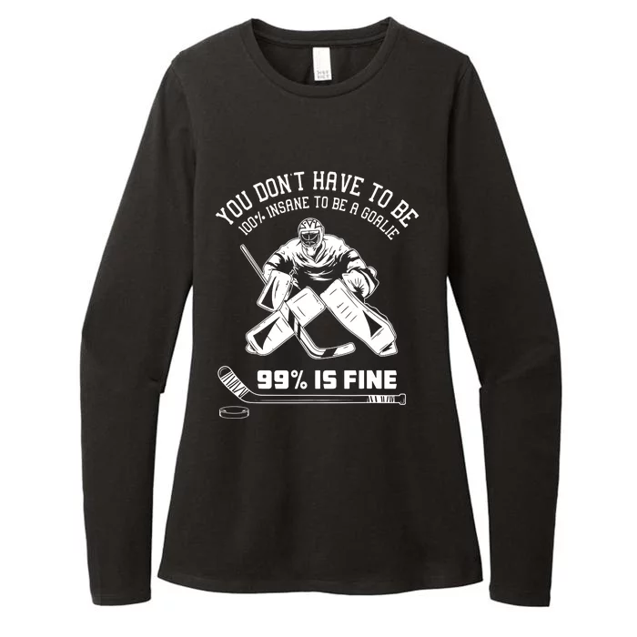 You Don't Have To Be Insane To Be A Ice Hockey Goalie Womens CVC Long Sleeve Shirt