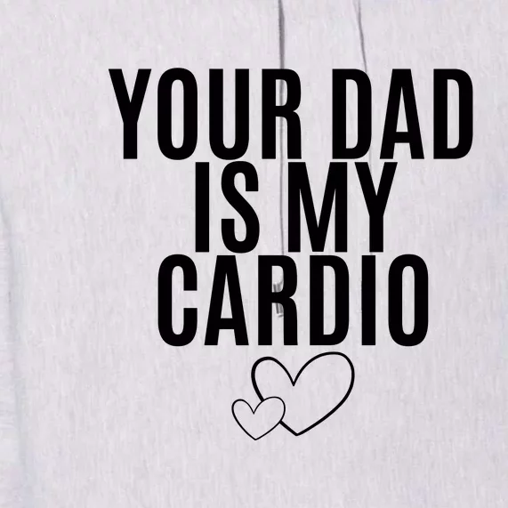 Your Dad Is My Cardio Love So Pure Premium Hoodie