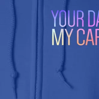 Your Dad Is My Cardio Relationship Funny Gym Workout Gift Full Zip Hoodie