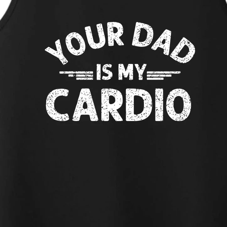 Your Dad Is My Cardio Shirts Fathers Day Womens Mens Performance Tank