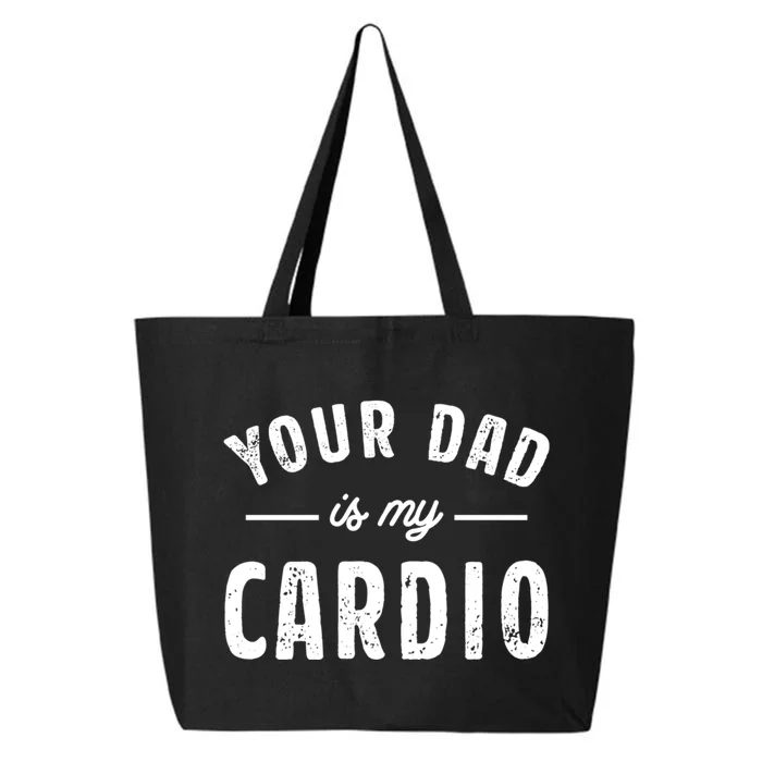 Your Dad Is My Cardio Meaningful Gift 25L Jumbo Tote